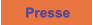 Presse      Presse